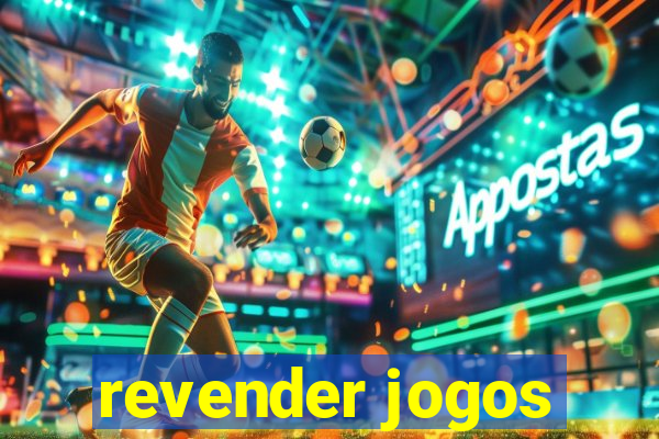 revender jogos